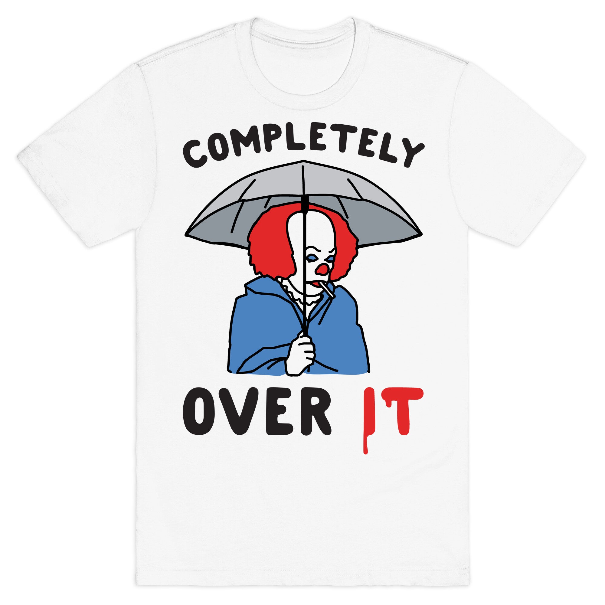Completely Over It Parody T-Shirt